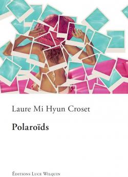 Polarods par Laure-Mi Hyun Croset
