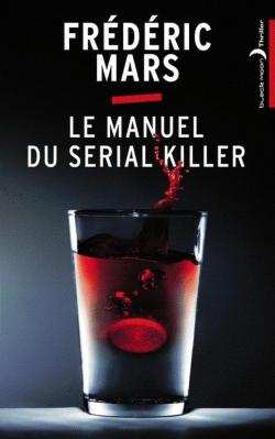 Le Manuel du Serial Killer par Frdric Mars