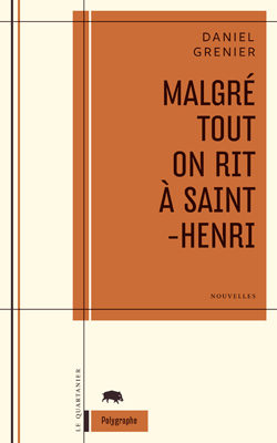 Malgr tout on rit  Saint-Henri par Daniel Grenier
