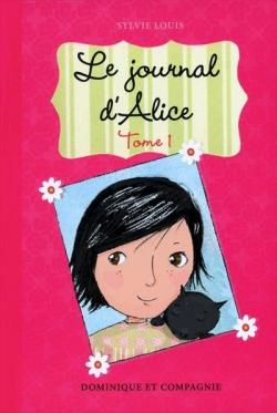 Le journal d\'Alice, tome 1 par Sylvie Louis
