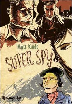 Super Spy par Matt Kindt