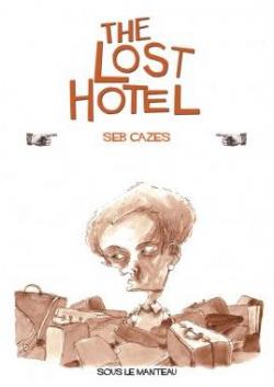 THE LOST HOTEL par Seb Cazes