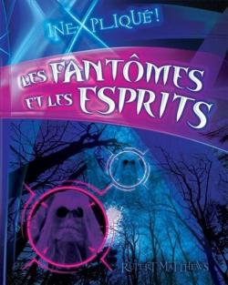 Les fantmes et les esprits par Rupert Matthews