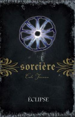 Sorcière, tome 12 : Éclipse par Cate Tiernan