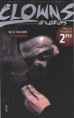 Valse Macabre ( Les Clowns Vengeurs) par Guy Bergeron
