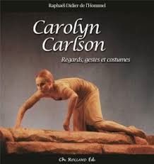Carolyn Carlson: regards, gestes et costumes par Raphal-Didier de L'Hommel
