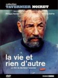 Philippe Noiret : la Vie et rien d'autre par Bertrand Tavernier