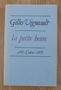 La Petite heure contes 1959-1979 par Gilles Vigneault
