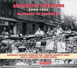 Rsistance intrieure, 1940-1945 parcours de rsistants (3 cd's + 1 brochure) par Pierre Gurin