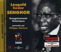 Lopold Sdar Senghor - Enregistrements Historiques (1 CD + une brochure) par Philippe Sainteny