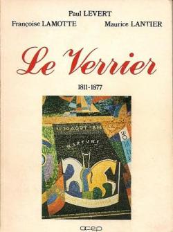 Urbain Le Verrier : Savant universel Gloire nationale Personnalit cotentine par Franoise Lamotte