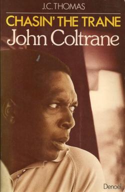 Chasin' the Trane : John Coltrane par J.C. Thomas