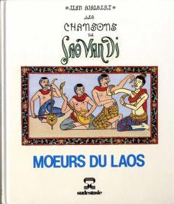 Les chansons de Sao Van Di. Moeurs du Laos par Jean Ajalbert