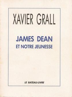 James Dean et notre jeunesse par Xavier Grall