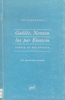 Galile, Newton lus par Einstein : Espace et relativit par Franoise Balibar