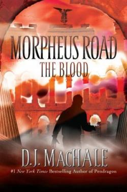 Morpheus Road, tome 3 : The Blood par D.J. MacHale