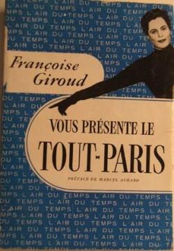 Franoise Giroud vous prsente le Tout-Paris par Franoise Giroud