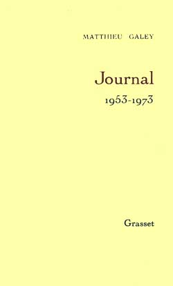 Journal 1953-1973. par Matthieu Galey