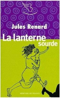 La Lanterne sourde par Jules Renard
