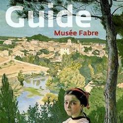 Guide du muse Fabre - Montpellier par Runion des Muses nationaux