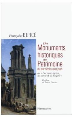 Des Monuments Historiques au Patrimoine du 18e sicle  nos jours ou 'Les garements du coeur et de l'esprit' par Franoise Berce