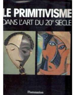 Le Primitivisme dans l'art du 20e sicle par William Stanley Rubin