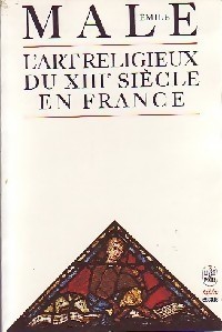 L\'art religieux du XIIIe sicle en France par mile Mle