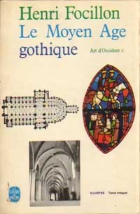 Art d'occident. tome 2 . le moyen age gothique. par Henri Focillon