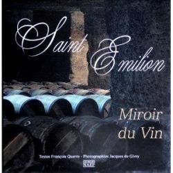Saint-Emilion: Miroir du vin par Franois Querre