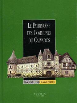 Le patrimoine des communes du Calvados, Coffret 2 volumes par ditions Flohic