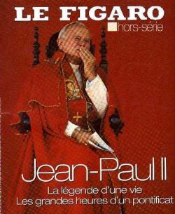 Jean-Paul II La lgende d'une vie, les grandes heures d'un pontifiocat par Le Figaro