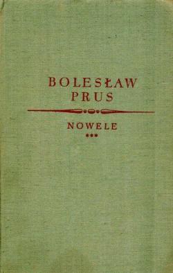 Wybr Pism - I  Nowele * par Boleslaw Prus