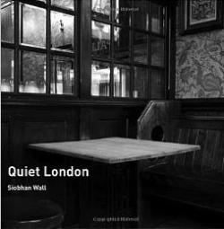 Quiet London par Siobhan Wall