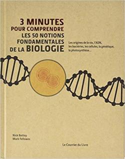 3 minutes pour comprendre les 50 notions fondamentales de la biologie par Nicholas Battey