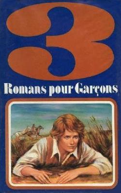 3 romans pour garons (3 romans) par Marcelle Vrit