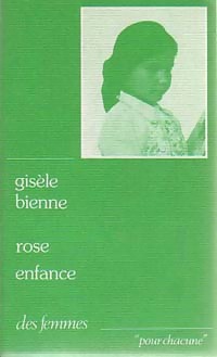 Rose enfance par Gisle Bienne