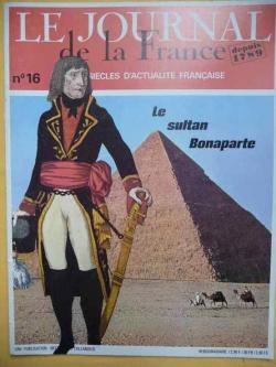 Le journal de la France depuis 1789, n16 : Le sultan Bonaparte par Jules Bertaut