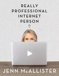 Really Professional Internet Person par Jenn McAllister