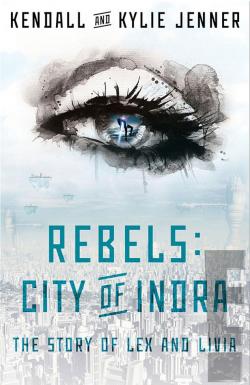 Rebels: City of Indra: The Story of Lex and Livia par Kendall Jenner