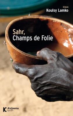 Sahr, Champs de Folie par Koulsy Lamko