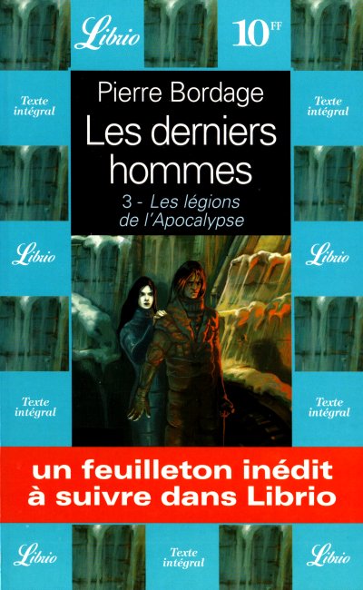 Les Derniers Hommes pisode 3: Les lgions de l'Apocalypse par Pierre Bordage