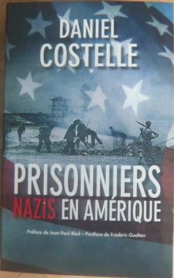 Prisonniers nazis en Amrique par Daniel Costelle