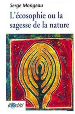 L'cosophie ou la sagesse de la nature par Serge Mongeau