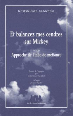 Et balancez mes cendres sur Mickey - Approche de l'ide de mfiance : Bilingue franais-espagnol par Rodrigo Garcia