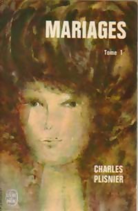 Mariages, tome 1 par Charles Plisnier