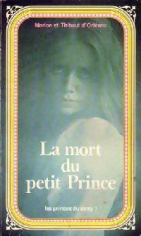 La mort du petit prince par Thibaut d' Orlans