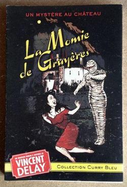 La momie de Gruyres par Vincent Delay
