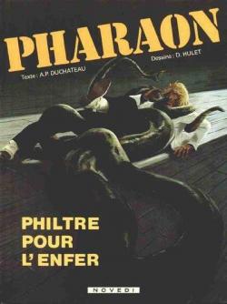 Pharaon, tome 1 : Philtre pour l'enfer par Andr-Paul Duchteau