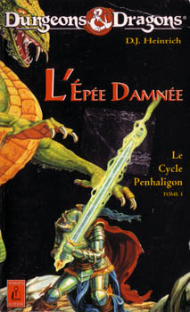 Dungeons & Dragons, Le cycle de Penhaligon, tome 1 : L'Epe Damne par D. J. Heinrich