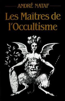 Les maitres de l'occultisme par Andr Nataf